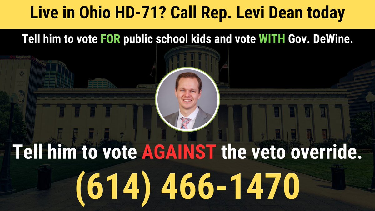 OHneweducators's tweet photo. Gov. DeWine vetoed state budget provisions that would harm our schools &amp; students. Now the Ohio State House will vote on whether to override his veto. 

Call Rep. Levi Dean at (614) 466-1470 &amp; urge him to vote WITH Gov. DeWine &amp; AGAINST the Veto Override. 

#DontOverrideDeWine https://t.co/IdzaulZ0gH