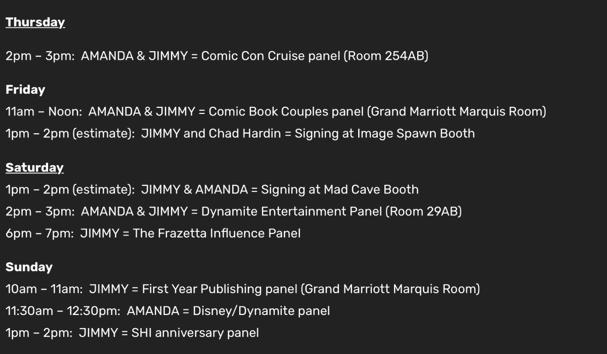 jpalmiotti's tweet image. I want you to know during all of SDCC Amanda and I are only doing ONE signing TOGETHER- SAT 1-2 at the MAD CAVE BOOTH. Nothing at DC or Marvel.
Schedule below where to find us...and yes, if you see us around- please say hi.