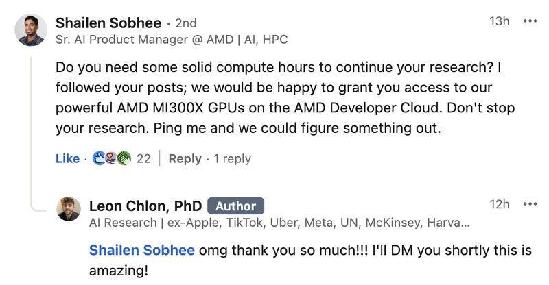 ziv_ravid's tweet image. Someone on LinkedIn posted about cool theoretical research that he wants to check, and someone from AMD just told him that they will give him the compute 😍