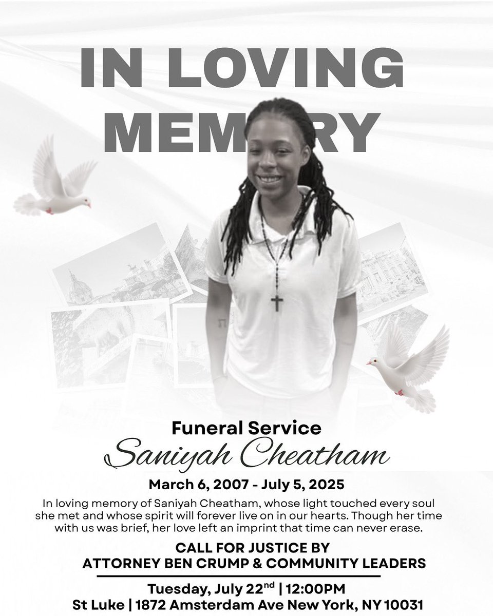 AttorneyCrump's tweet image. We invite you to join us in honoring the life of Saniyah Cheatham, a radiant soul whose light was taken too soon. Her spirit lives on in everyone who knew her.
Funeral Service
Tuesday July 22 at 12PM
St Luke at 1872 Amsterdam Ave in New York NY 10031
This will also be a call…