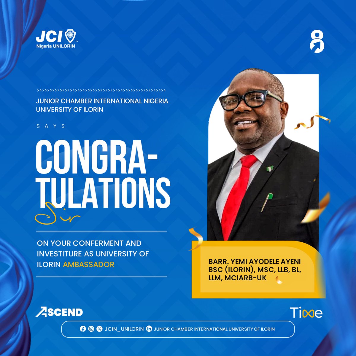 JCI_UNILORIN's tweet image. We proudly celebrate Barr. Yemi Ayodele Ayeni on your conferment as an Ambassador of University of Ilorin.
As an alumnus of our local organization, your excellence keeps inspiring and strengthening us.
#JCINUNILORIN
#TIME
#Ascend
#ELV8
#JCINigeriaCollegiate
#JCINigeria
#JCI