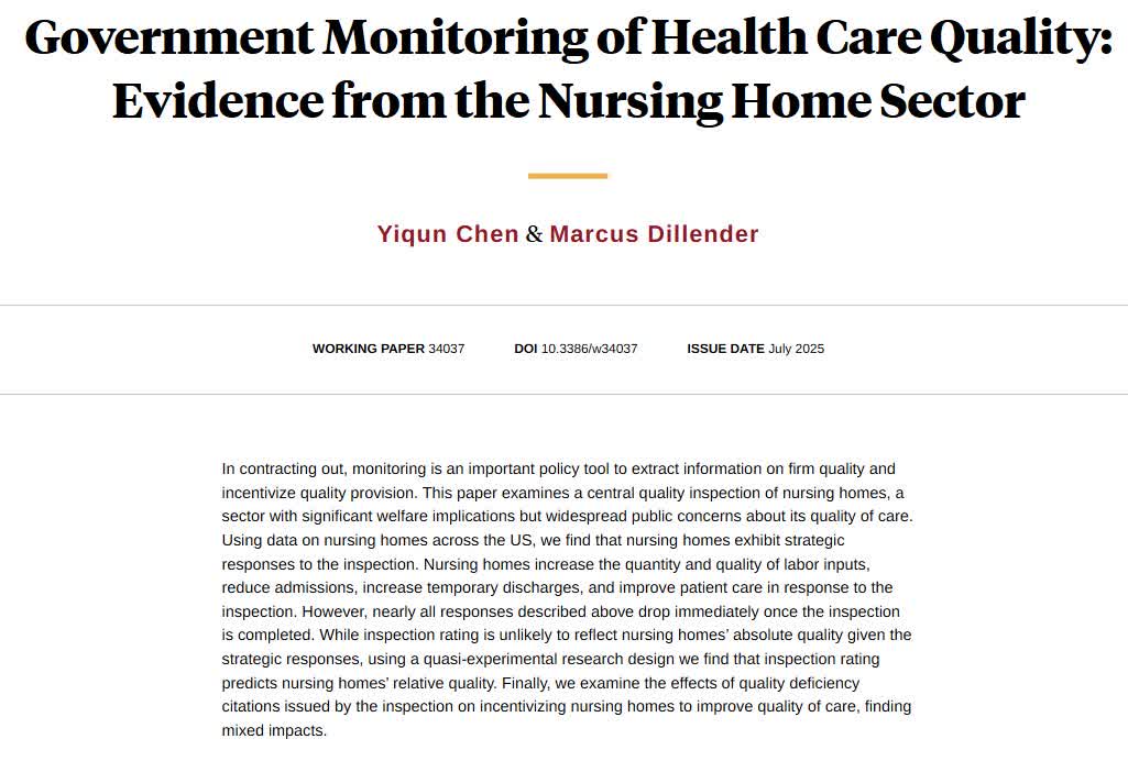 nberpubs's tweet image. Nursing homes increase the quantity and quality of labor inputs, reduce admissions, increase temporary discharges, and improve patient care in response to central quality inspections, from Yiqun Chen and @MarcusDillender nber.org/papers/w34037