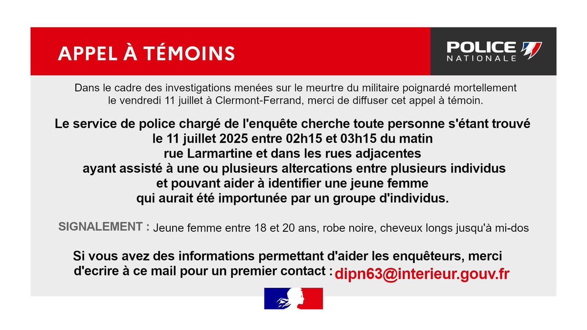 🔴 | Dans le cadre des investigations menées sur le meurtre du militaire poignardé mortellement le Vendredi 11 Juillet 2025 à Clermont-Ferrand, merci de diffuser cet appel à témoin 👇
