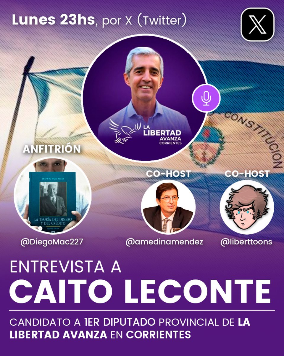 🇦🇷l Mañana los invito a sumarse al Space donde estaremos entrevistando a Caito Leconte, el primer diputado provincial de La Libertad Avanza en Corrientes. Una gran oportunidad para escuchar a un firme defensor de las ideas de la libertad y del cambio que impulsa el liberalismo en