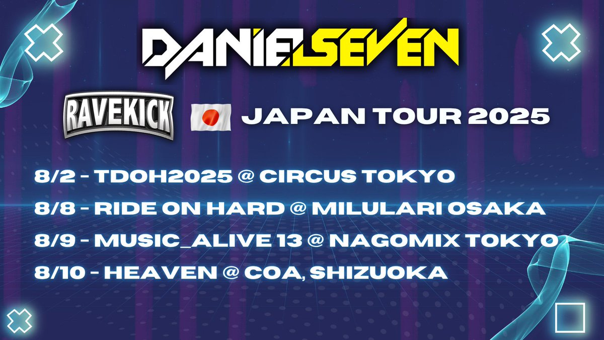 daniel7official's tweet photo. 🏯 DANIEL SEVEN RAVEKICK JAPAN TOUR 2025

🚅 8/02 - TDOH2025 @ CIRCUS TOKYO #TDOH2025
🚅 8/08 - RiDE ON HARD @ MILULARI Legacy, Osaka #RIDEOH
🚅 8/09 - MUSIC_ALIVE 13 @ nagomix, Tokyo #MUSIC_ALIVE
🚅 8/10 - Heaven @ COA Shizuoka #HEAVEN_COA

#rave #happyhardcore #highBPM https://t.co/Jo92EVqzGc