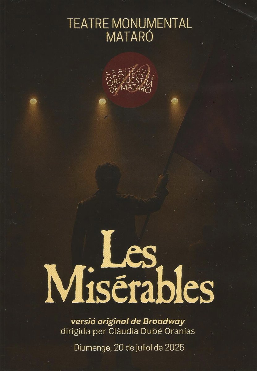 1/4 L'Orquestra de Mataró, sota la batuta de Clàudia <a href="/DubeOranias/">Clàudia Dubé Oranías</a>, i per celebrar el seu desè aniversari, ens ha ofert un magistral concert al Teatre Monumental de la ciutat: "Les Misérables" (versió en anglès). Si hagués de definir la experiència d'avui en dues paraules, diria