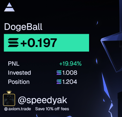Trade 25 : $DogeBall
Getting alot more selective about my trades and my entry. Also not getting greedy. Waiting for the right entry, then either selling my initials or just scalping for a small win. Made .2 here. Watched for 10 minutes, found my entry, out in less than 2 min.