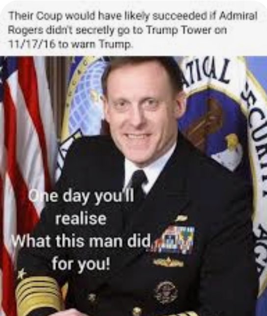 Let's not forget what Admiral Rogers did for MAGA!