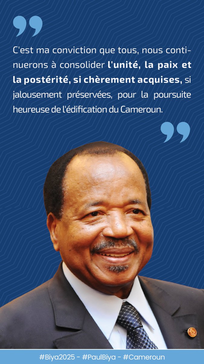 PR_Paul_BIYA's tweet image. C'est ma conviction que tous, nous continuerons à consolider l'unité, la paix et la postérité, si chèrement acquises, si jalousement préservées, pour la poursuite heureuse de l'édification du Cameroun.
#Biya2025
#PaulBiya
#Cameroun