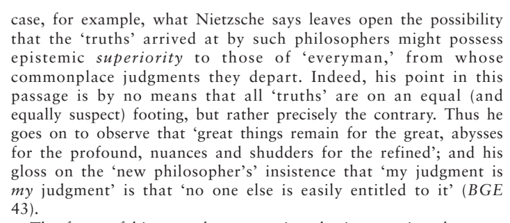 Martposting's tweet image. The rejection of absolute truth does not entail epistemic equality among individuals. On the contrary, what Nietzsche envisions is epistemic inequality, and a new species of philosopher may possess truths which enjoy epistemic superiority, "Great things remain for the great,…