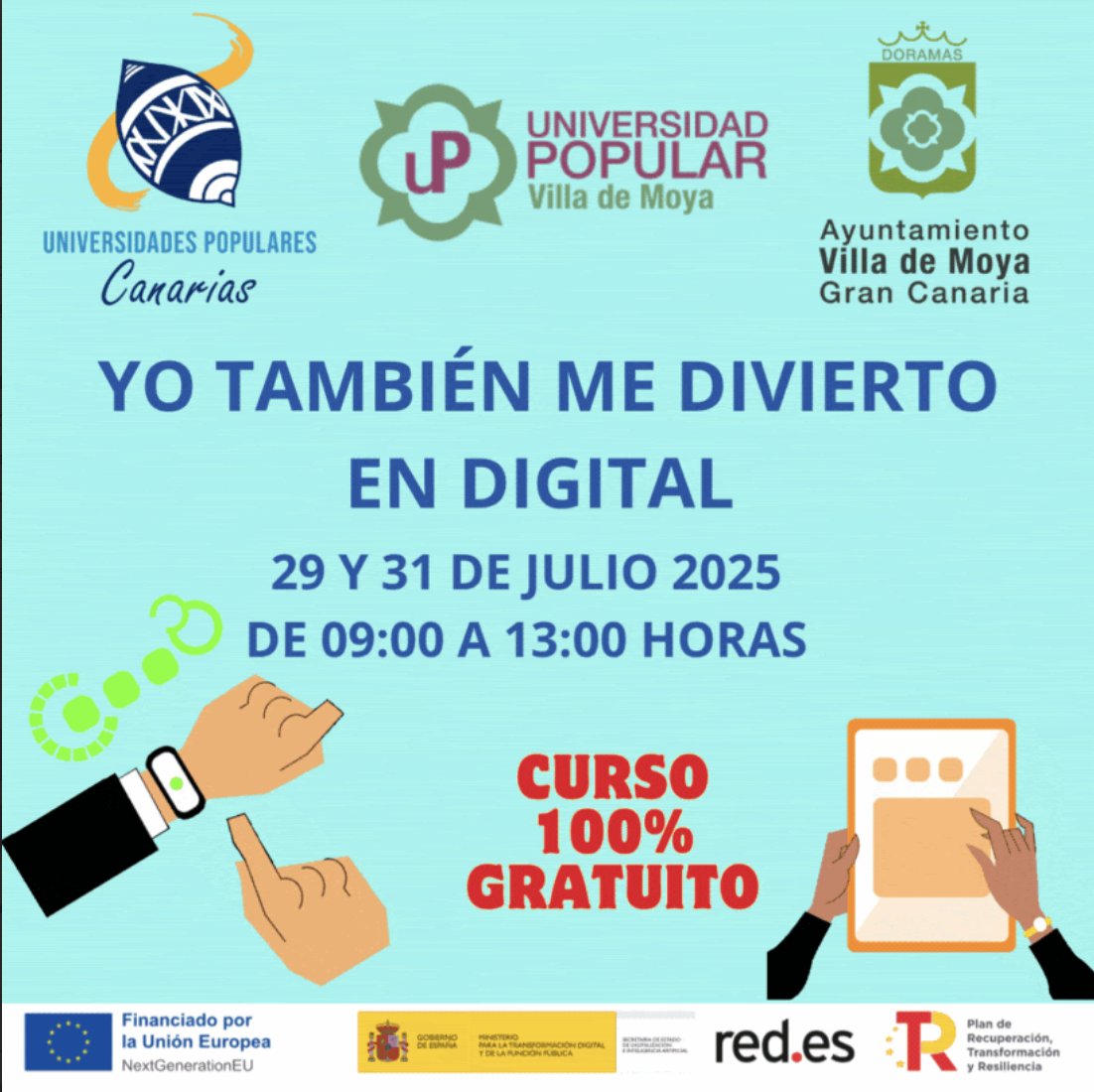 UNIVERSIDAD POPULAR VILLA DE MOYA
¡FÓRMATE GRATIS Y DA EL SALTO DIGITAL!
¡INFORMACIÓN E INSCRIPCIÓN PULSANDO AQUÍ!
upcanarias.com/yo-tambien-en-…
Tú también puedes estar en la red.