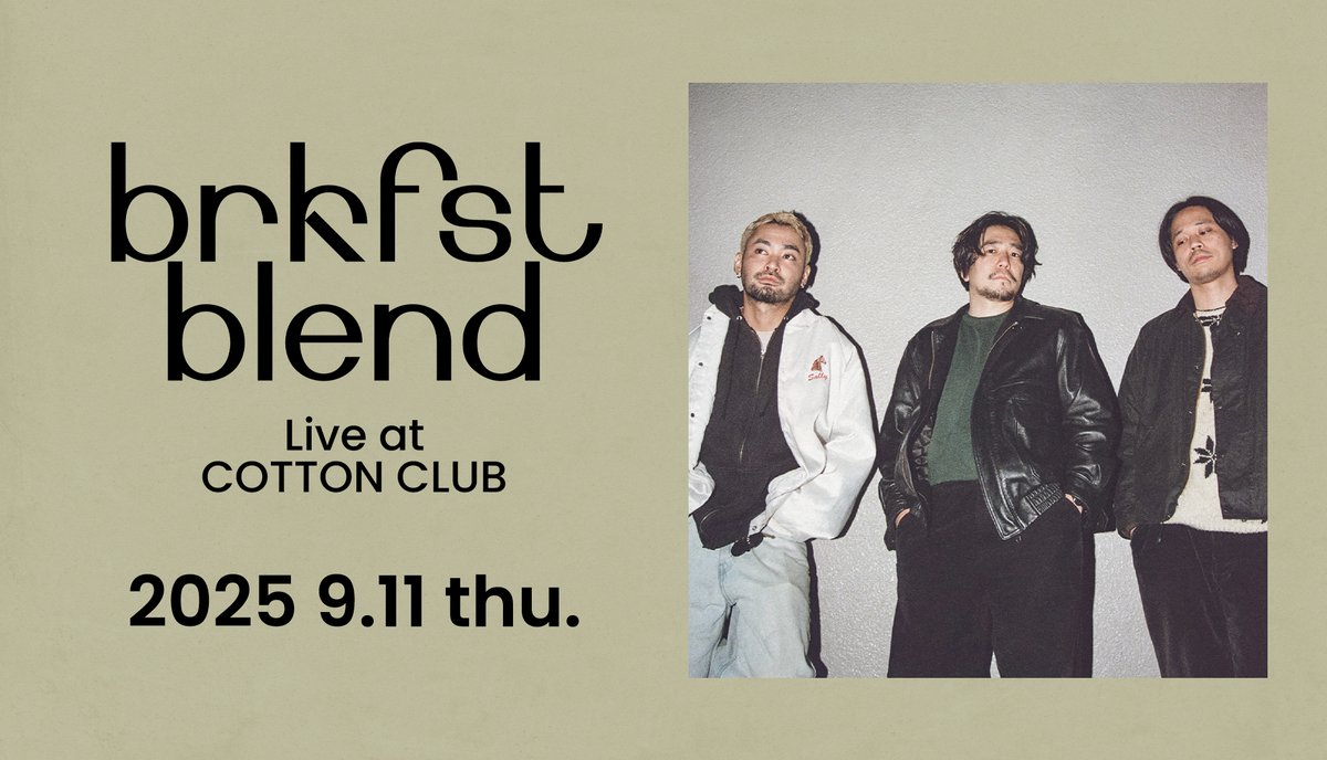 COTTON CLUB (@cottonclubjapan) on Twitter photo 【明日7/22(火)正午よりWEB予約開始!】
懐かしさと新しさが溶け合うAORサウンド
#brkfstblend が贈る、特別な夜のワンマンライブ
2025 9.11 thu.
brkfstblend <a href="/brkfstblend/">brkfstblend</a>
Live at COTTON CLUB
ブレクファストブレンド
▶︎ x.gd/QvvIf
<a href="/michael_kaneko/">Michael Kaneko</a> 【明日7/22(火)正午よりWEB予約開始!】
懐かしさと新しさが溶け合うAORサウンド
#brkfstblend が贈る、特別な夜のワンマンライブ
2025 9.11 thu.
brkfstblend <a href="/brkfstblend/">brkfstblend</a>
Live at COTTON CLUB
ブレクファストブレンド
▶︎ x.gd/QvvIf
<a href="/michael_kaneko/">Michael Kaneko</a>