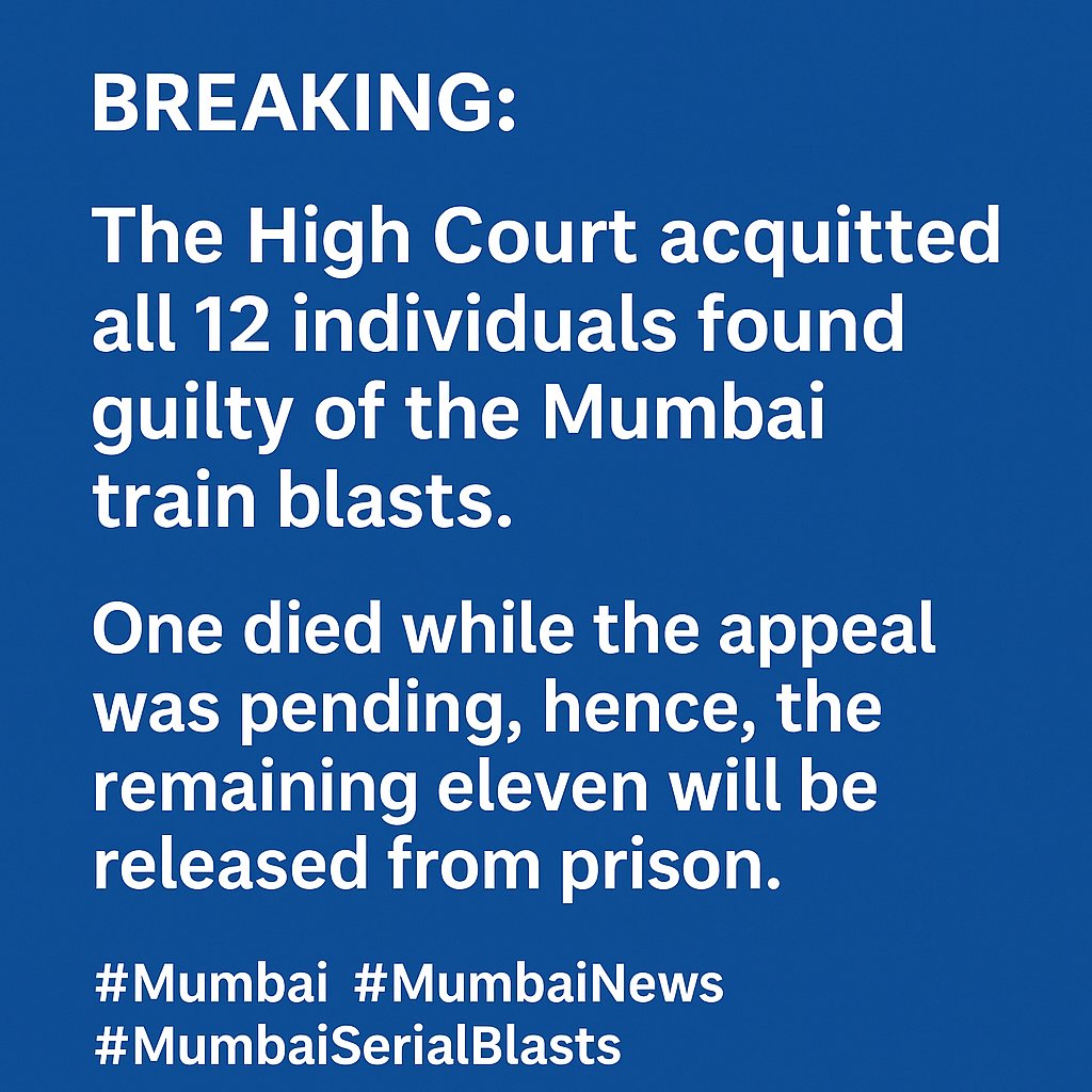 🚨 BREAKING: The High Court has acquitted all 12 individuals convicted in the 2006 #MumbaiTrainBlasts.
One passed away during appeal; the remaining 11 will be released after years in prison.
Justice delayed... or denied?
#Mumbai #MumbaiNews #mumbaitrainblasts