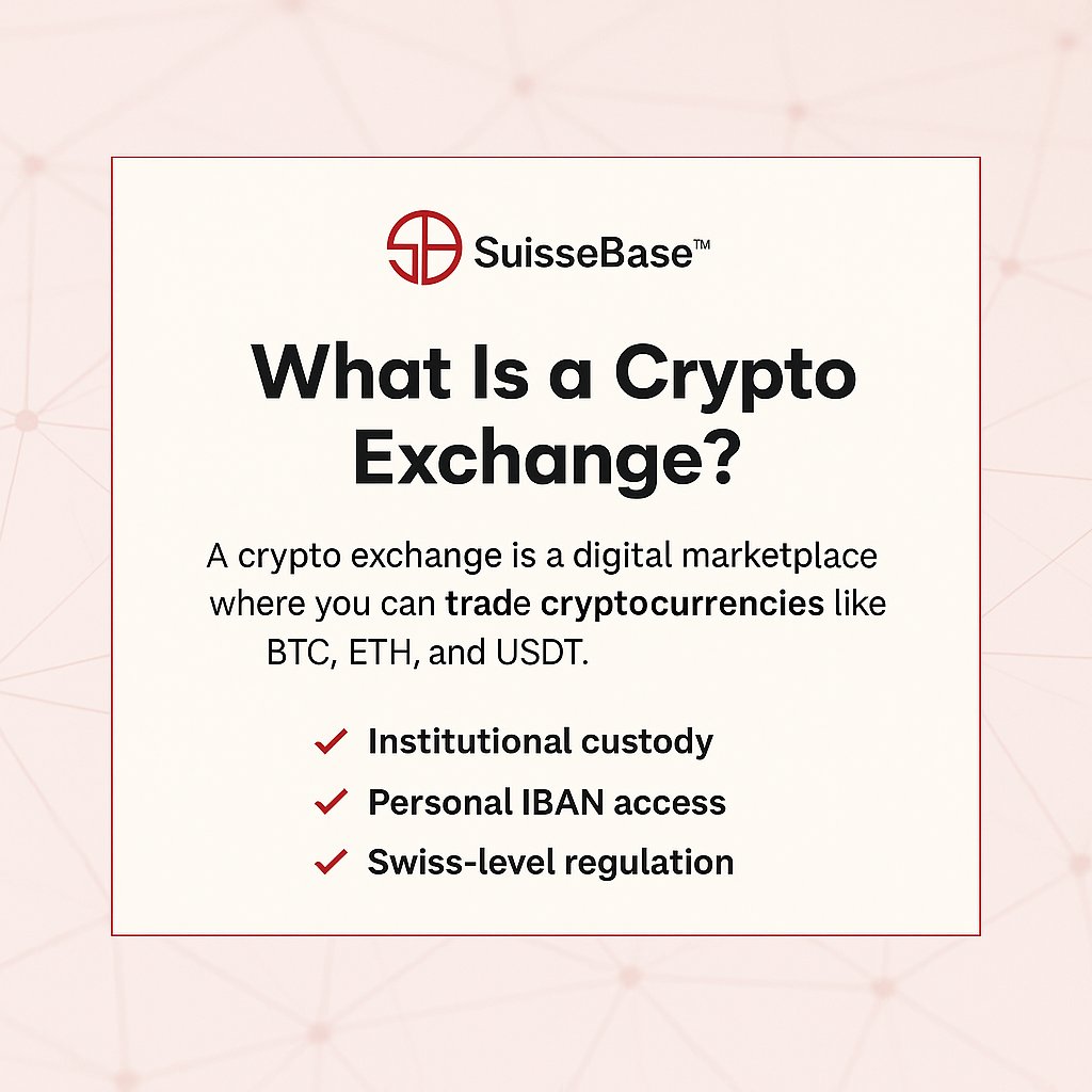 What is a crypto exchange? At SuisseBase™, we offer: 🔐 Institutional custody 📊 Personal IBAN 🇨🇭 Swiss regulation. Join us! 🌐 suissebase.ch #SuisseBase #CryptoExchange #WhatIsCrypto #DigitalAssets #CryptoMarketplace #SwissCrypto #InvestSmart #CryptocurrencyBasics