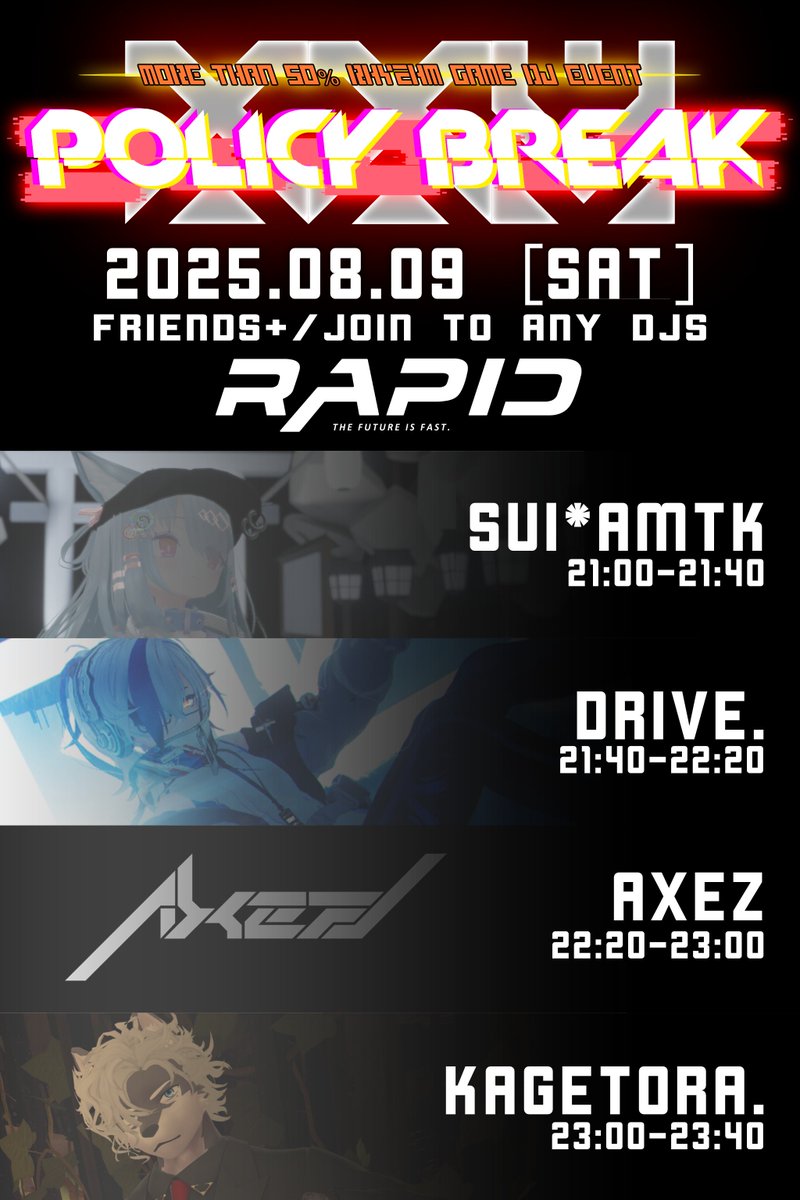 【VRDJイベント告知】
2025/8/9 [SAT] 21:00～

第25回『POLICY BREAK』開催！
音ゲーオリジナル楽曲5割以上流れる音クラです！
是非ご来場ください！

Friends+ / Join to DJs

#POLICYBREAK_VRDJ
#VR_RAPID