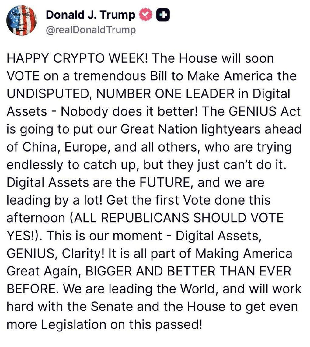 🇺🇸 TRUMP: Says House will soon vote on a "tremendous" bill to make the U.S. the undisputed global leader in digital assets.