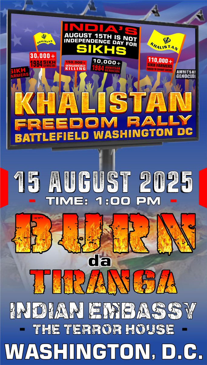 Narinde88279916's tweet image. AUGUST 15 IS NOT “INDEPENDENCE DAY” FOR SIKHS — IT IS “OCCUPATION DAY”
🔥 KHALISTAN FREEDOM RALLY 🔥
15 AUGUST – 1:00PM
BURN da TIRANGA
INDIAN EMBASSY “TERROR HOUSE” | WASHINGTON DC
⸻
SFJ to Indian MPs: “TIRANGA WILL BURN IN DC — WILL THAROOR OR JAISHANKAR COME TO SAVE MODI’S…