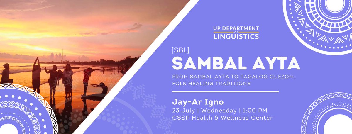 Official_UPD's tweet image. Join the lecture “Sambal Ayta [sbl]: From Sambal Ayta to Tagalog Quezon, Folk Healing Traditions” on Wednesday, July 23, 1 p.m., at the UP Diliman College of Social Sciences and Philosophy Health and Wellness Center.