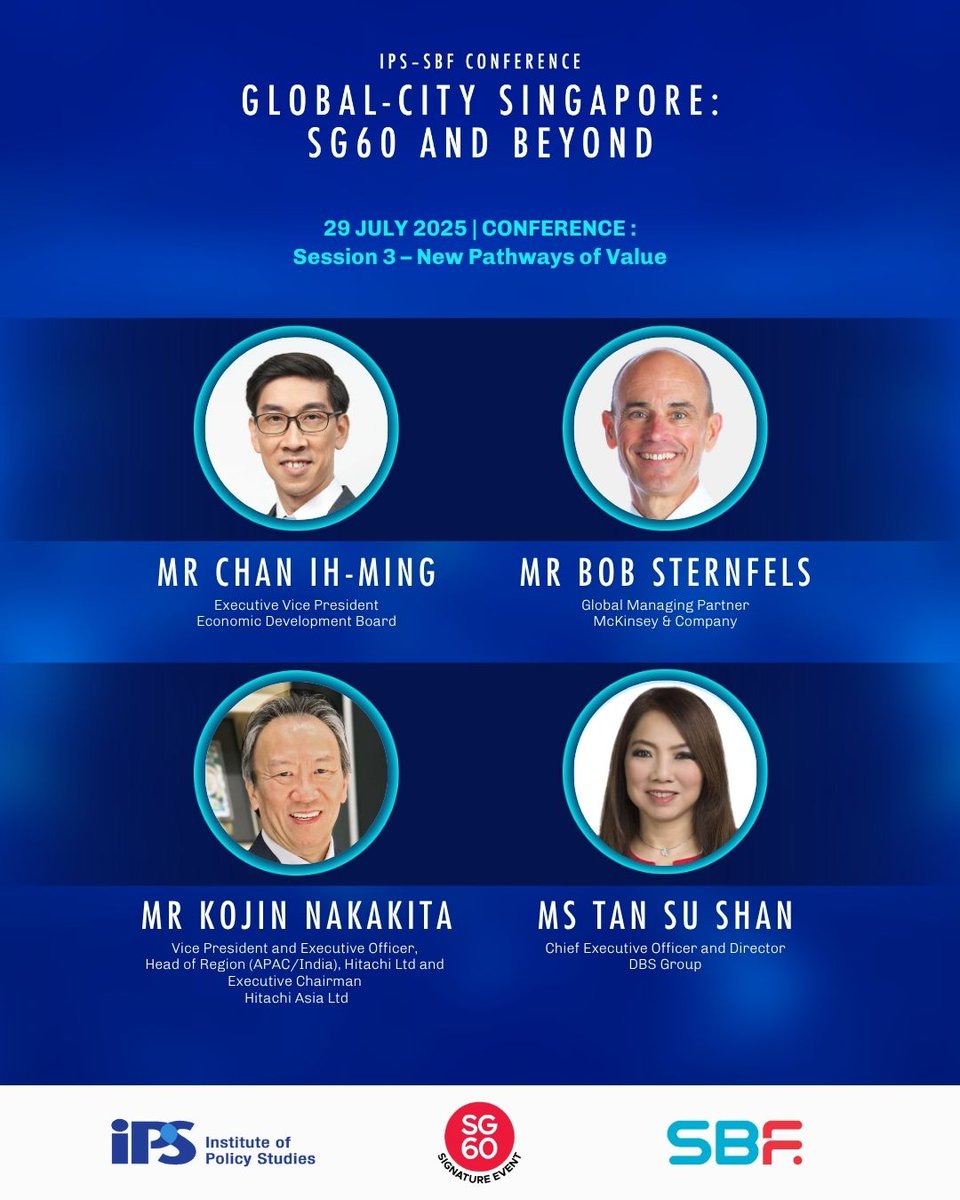 Expect an exciting line-up of speakers for the IPS-SBF Conference "Global-City Singapore: SG60 and Beyond", which will be held on 29 July 2025.

Titled "New Pathways of Value", Session 3 will explore how advanced economies and global cities are adopting industrial and investment