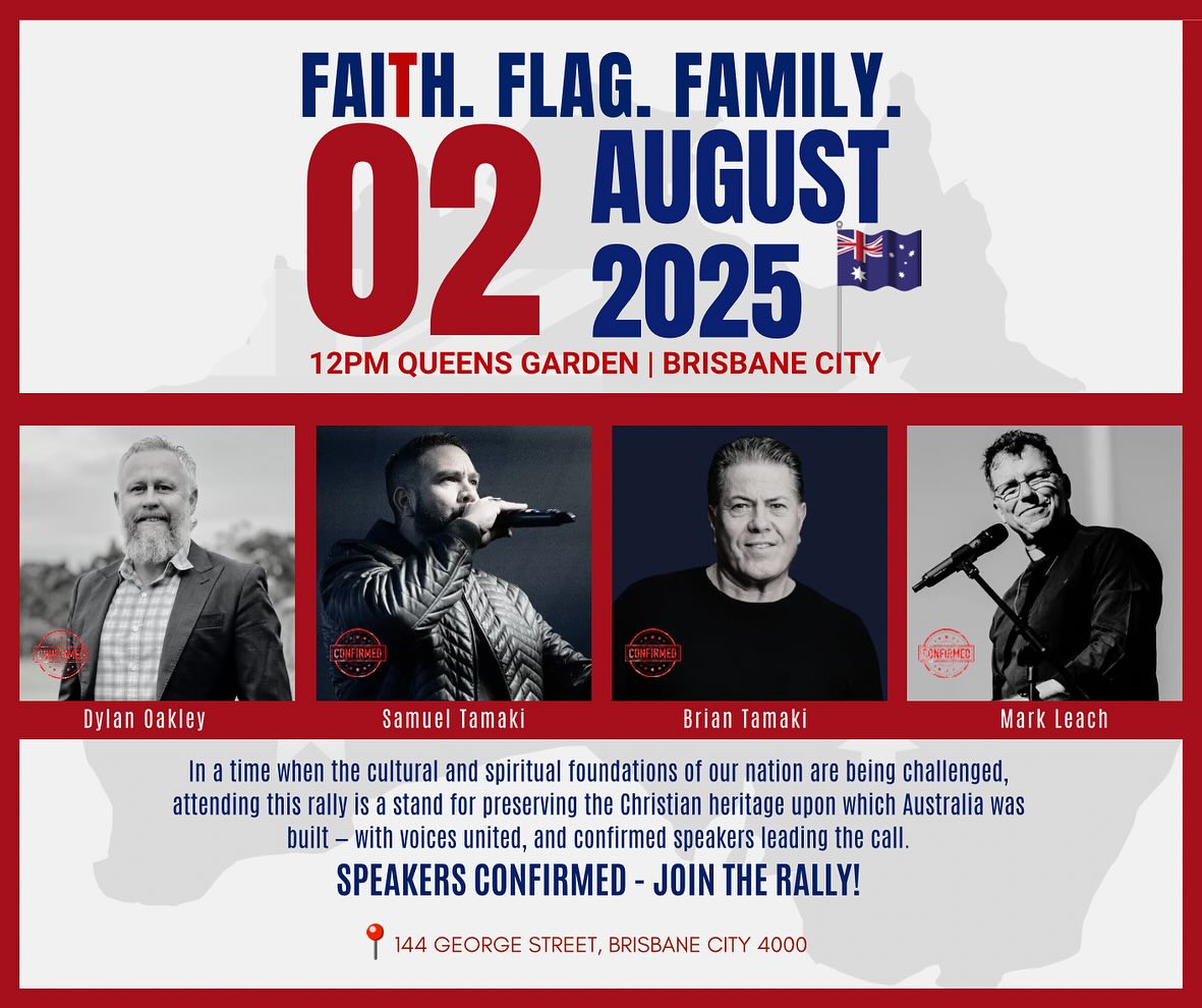 🇳🇿✝️🇦🇺 FAITH. FLAG. FAMILY.

This is our stand. Our line in the sand.
We won’t bow, we won’t back down - not on Faith, not on Flag, not on Family.

🗓️ On Saturday 2 August, I’ll be in Brisbane, speaking at a public rally that’s more than a protest - it’s a national turning point.