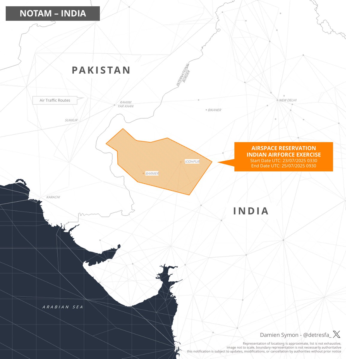detresfa_'s tweet image. India issues a notification reserving airspace for an Indian Airforce Exercise near the southern section of its border with Pakistan
Date: 23-25 July 2025
