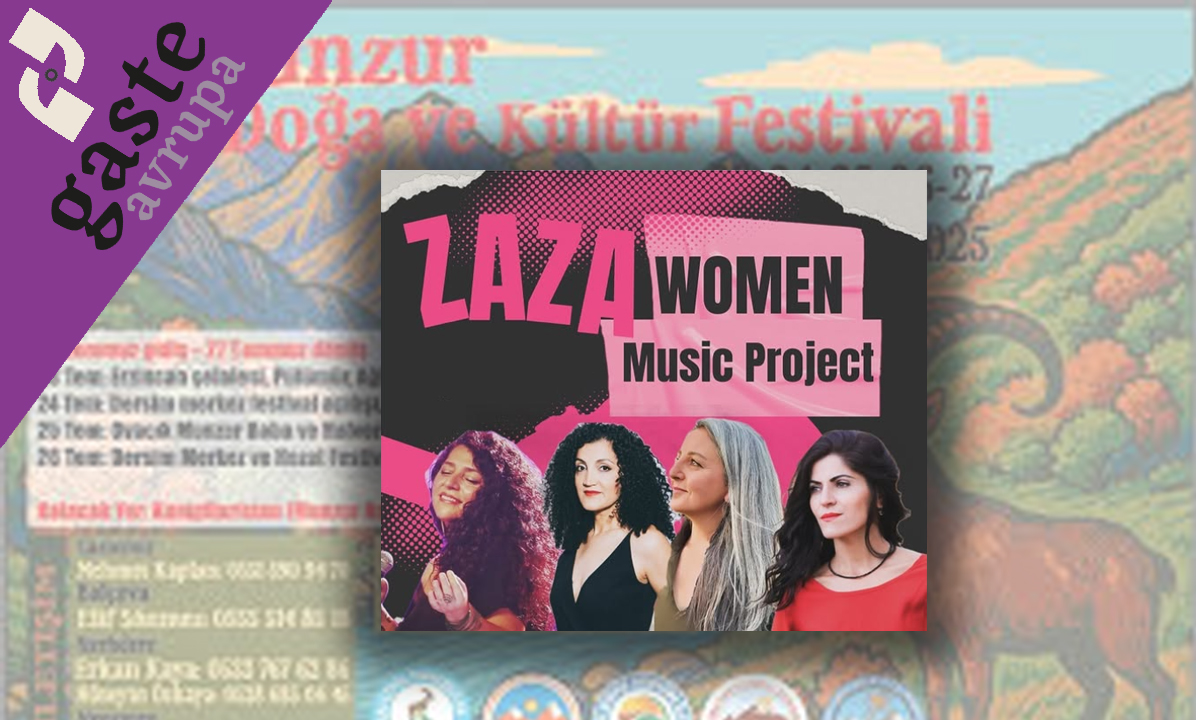 Zaza Women Music Project: “Dersim’de, Anadilimizle Dışlandık, Munzur Festivali’ne Alınmadık” 
🔘23. Munzur Doğa ve Kültür Festivali’ne katılmak isteyen Zaza Women Music Project, festival tertip komitesi tarafından yalnızca grup isimlerinde geçen “Zaza” kelimesi nedeniyle programa