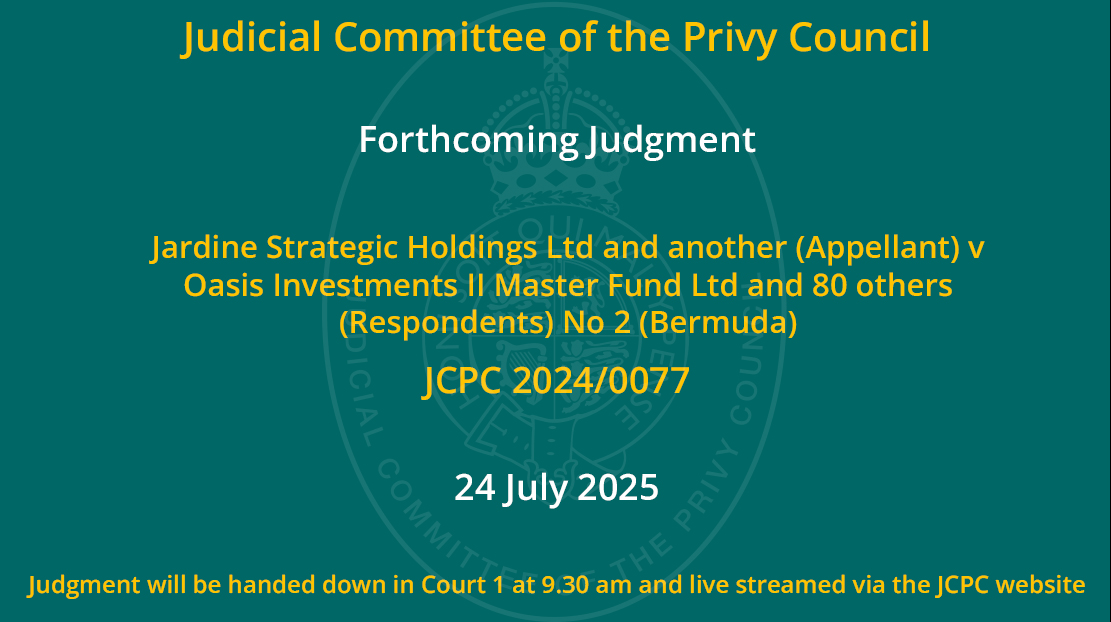 UKSupremeCourt's tweet image. Judgment will be handed down on Thursday 24th July in the case of Jardine Strategic Holdings Ltd and another (Appellant) v Oasis Investments II Master Fund Ltd and 80 others (Respondents) No 2 (Bermuda): jcpc.uk/cases/jcpc-202…