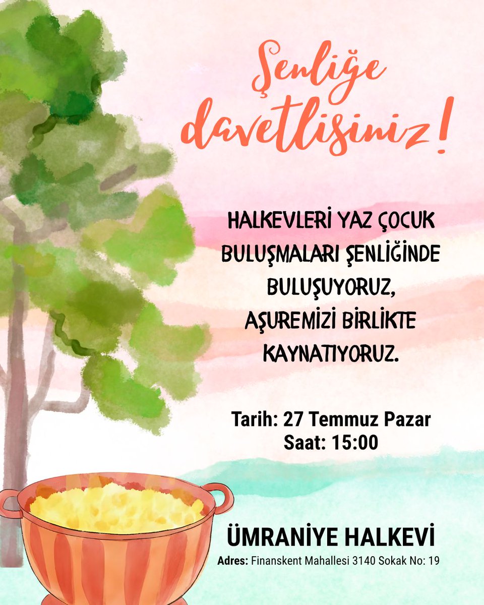 🟠 Ümraniye Halkevi Yaz Çocuk Buluşmaları şenliğine davetlisiniz! 

Şenlikte buluşuyoruz, aşuremizi de birlikte kaynatıyoruz. 🍲🥄🔥

🗓️27 Temmuz Pazar 
⏰15.00
📍 Ümraniye Halkevi