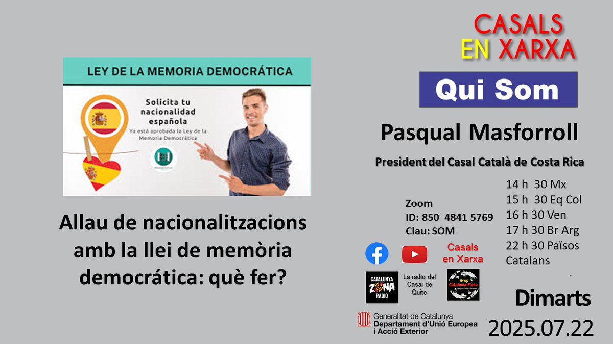 FIEC1's tweet image. A Casals en Xarxa el dimarts 22 de juliol QUI SOM amb Pasqual Masforroll (President del Casal Català de Costa Rica) sobre l'allau de nacionalitzacions amb la llei de memòria democràtica. A les 22,30h PPCC | 21,30h UK | 17,30h AR UY BR | 16,30h VE EDT/EUA PY | 15,30h EC CO PE |…