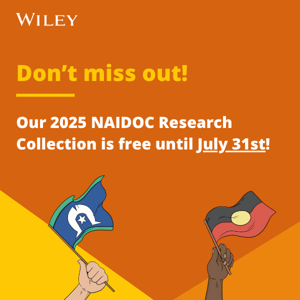 Don't miss our First Nations article collection and Researcher Features for #NAIDOC2025!

The collection is free to read until July 31. 

Explore now: ow.ly/VTcO50WlUSH