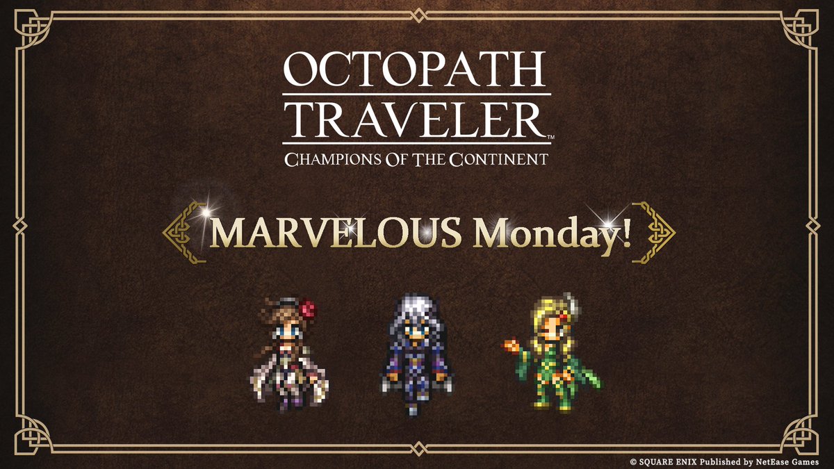 Happy Marvelous Monday!🎉  

FF4 collaboration is finally here!

Sazantos &amp; Ophilia &amp; Agnea.

Which one of the three is your favorite?
#OCTOPATHCotC  ‍