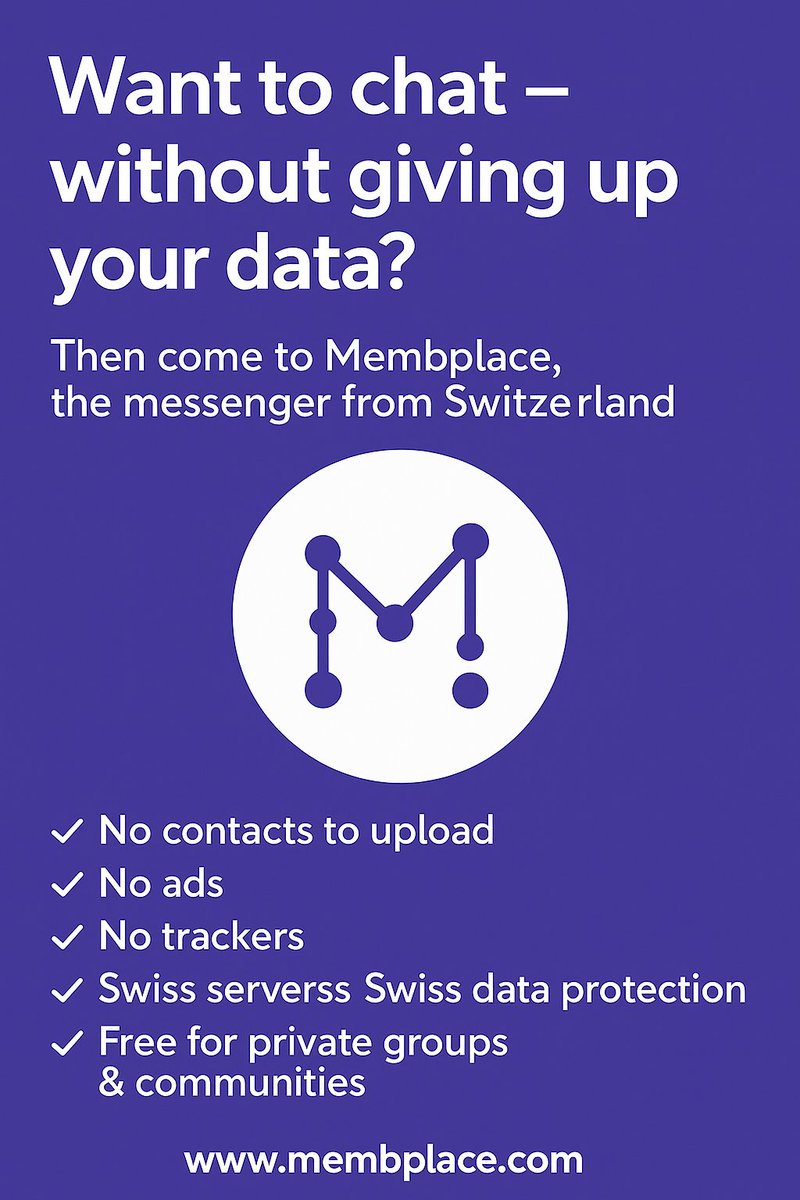 🔐 Want to chat – without giving up your data? It’s possible! 🇨🇭

At Membplace, we offer a privacy-friendly messenger:
✅ No contact uploads
✅ No ads
✅ No trackers
✅ Swiss servers &amp; Swiss data protection
✅ Free for private groups &amp; communities
You don’t need to be part of a