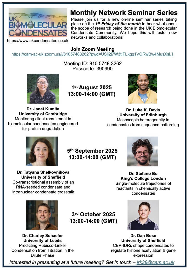 jrkumita's tweet image. Come join us for the next monthly on-line seminar (1st August, 1 pm GMT) aimed to connect the UK Biomolecular Condensate community (All are welcome to come and listen). @luke_phys @jrkumita @PhysicsofLifeUK