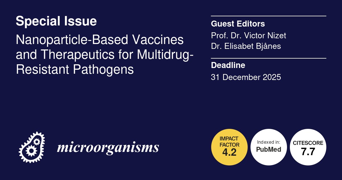 Micro_MDPI's tweet image. 🦠New Special Issue: Nanoparticle-Based Vaccines and Therapeutics for Multidrug-Resistant Pathogens

👔Guest Editors: Prof. Dr. Victor Nizet and Dr. Elisabet Bjånes

📷Submission Deadline: 31 December 2025

📷More: mdpi.com/si/246199