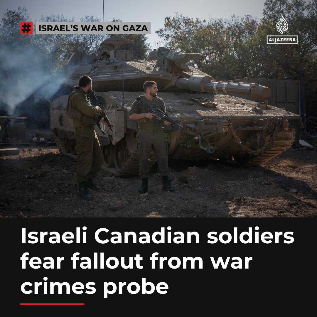 Israeli Canadian soldiers are afraid of returning to Canada after the Royal Canadian Mounted Police launched what it called a “structural investigation” into possible war crimes in the war on Gaza, reports The Times of Israel newspaper.

🔴 LIVE updates: aje.io/sn7nnw