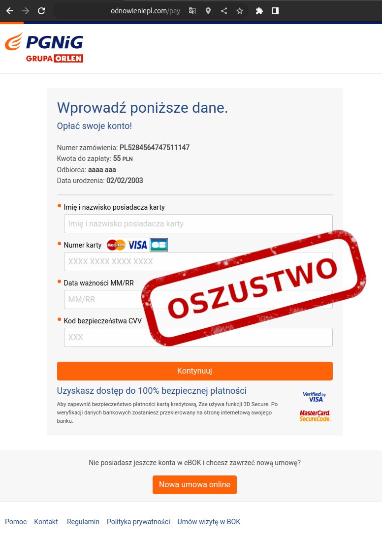 CERT_Polska's tweet image. ⚠️ Nieopłacona faktura za gaz? Sprawdź dwa razy czy to na pewno wiadomość od @PGNiG_OD !
✴️ Oszuści rozsyłają wiadomości mailowe podszywające się pod spółki energetyczne. Link zawarty w treści prowadzi do strony phishingowej wyłudzającej dane osobowe i dane karty płatniczej.…