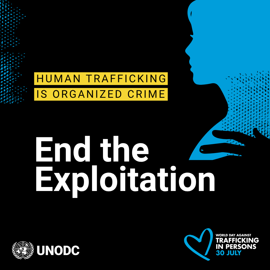 UNODC's tweet image. On World Day Against Trafficking in Persons, 30 July, let’s step up the fight against organized crime driving exploitation.
Inform yourself.
Take action.
Join the fight.
Find out more about this year’s campaign: endht.org
#EndHumanTrafficking