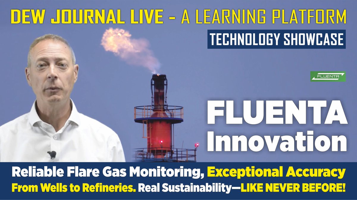 DEWJournal's tweet photo. DEW–TECHNOLOGY SHOWCASE

FLUENTA INNOVATION. Reliable Flare Gas Monitoring, Exceptional Accuracy-From Wells to Refineries. Delivering Real Sustainability-Like Never Before.

Video: https://t.co/F749e3zvA0

Sign up free to DEW Journal Live: https://t.co/TKX1PweuwI

@fluentasols https://t.co/SW7Tsd3dWC