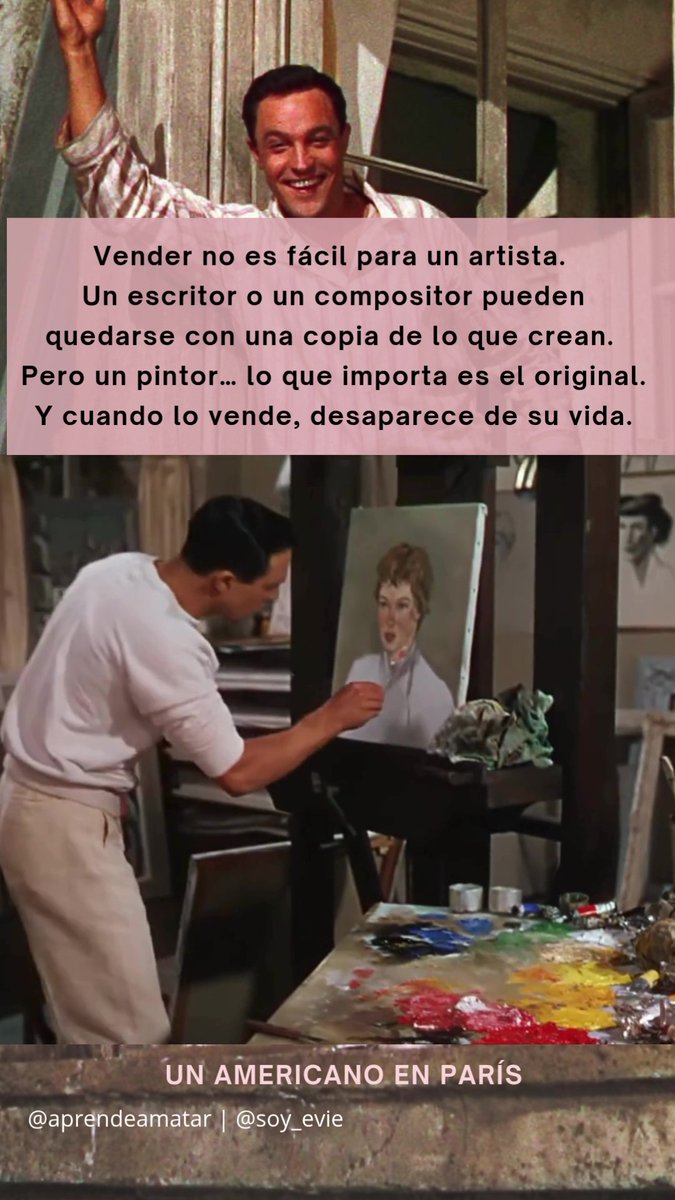 🎬 ¿Qué os parece esta cita de Un americano en París?:
Vender no es fácil para un artista. 
Un escritor o un compositor puede quedarse con una copia de lo que crea. Pero un pintor… lo que importa es el original.  Y cuando lo vende, desaparece de su vida.
#unamericanoenparis #art