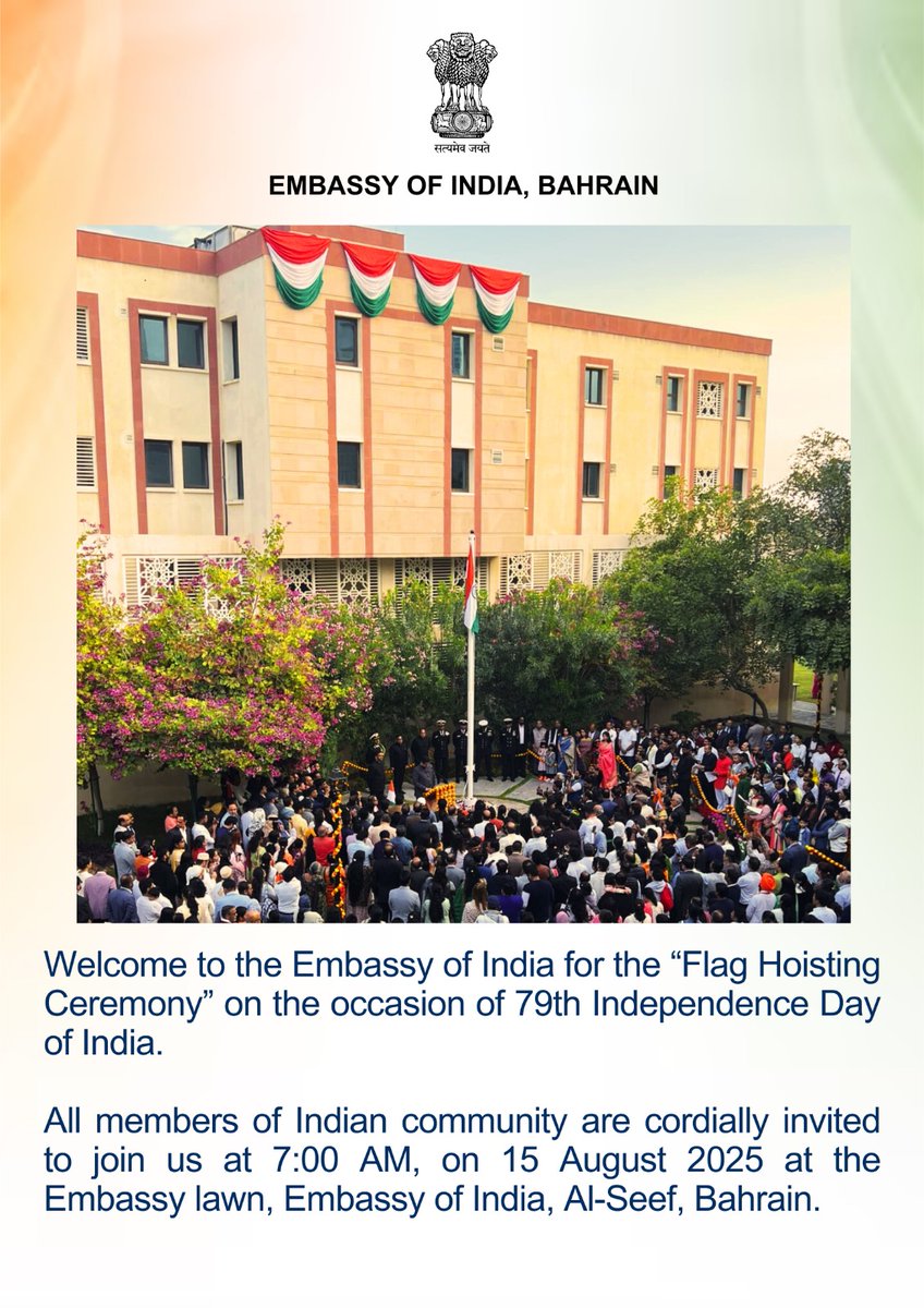 IndiaInBahrain's tweet image. All members of Indian community are cordially invited for the Flag Hoisting ceremony on the occasion of 79th Independence Day of India at 7:00 AM (Friday) on 15 August 2025, at Embassy of India, Bahrain.