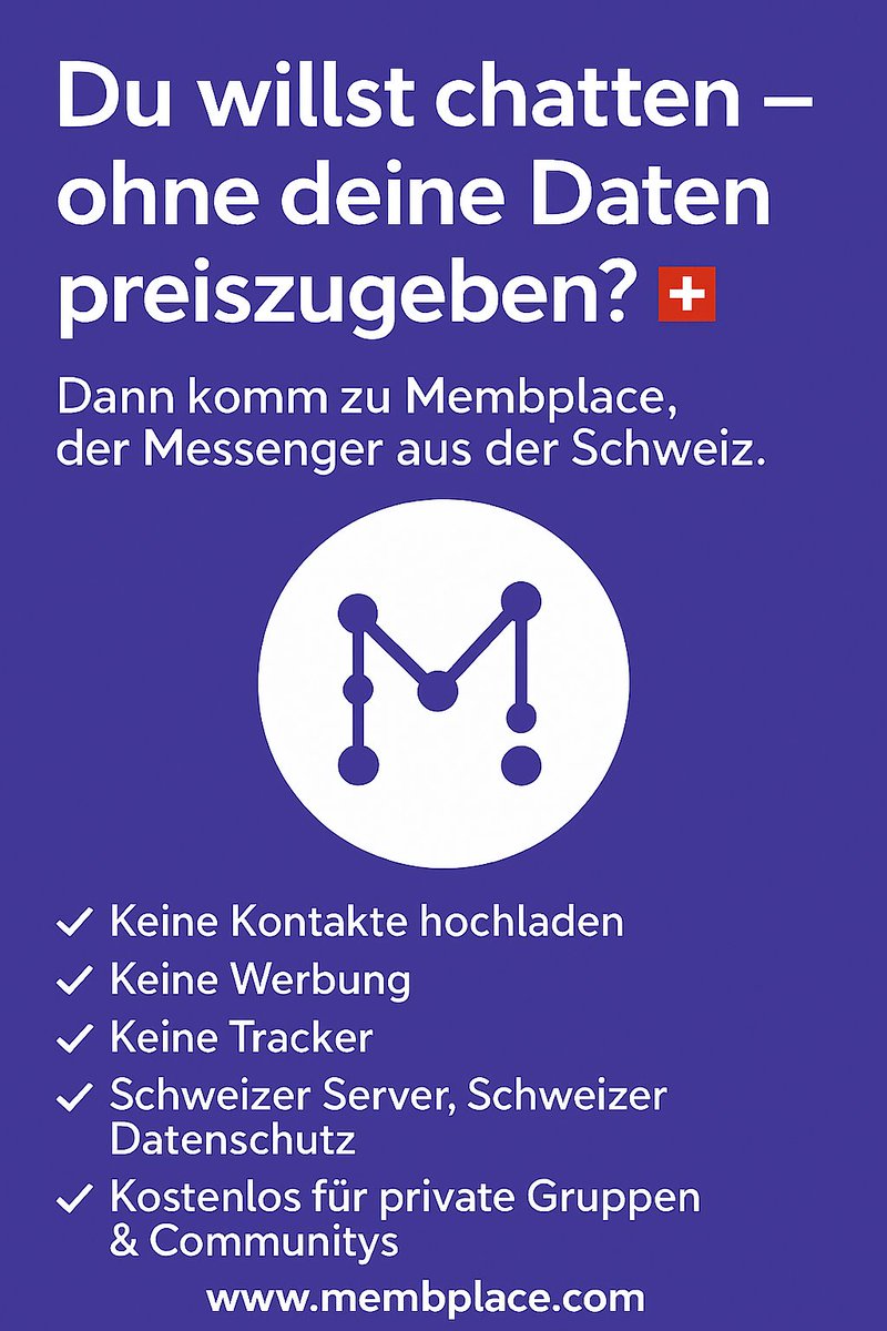 🔐 Sicher chatten – ohne Datenfreigabe? Das geht! 🇨🇭

Wir bei Membplace bieten einen Messenger an, der deine Privatsphäre respektiert:
✅ Keine Kontakte hochladen
✅ Keine Werbung
✅ Keine Tracker
✅ Schweizer Server &amp; Datenschutz
✅ Kostenlos für private Gruppen &amp; Communities
Du