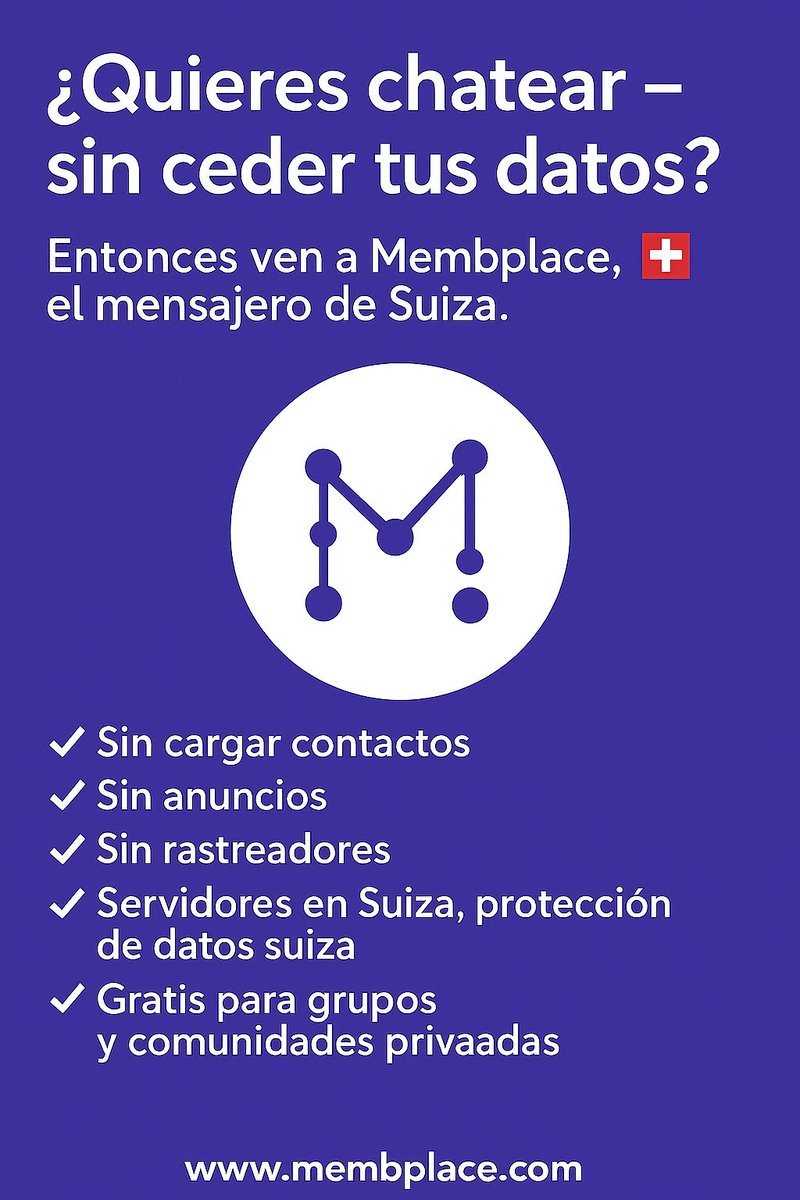 🔐 ¿Chatear de forma segura – sin ceder tus datos? ¡Claro que sí! 🇨🇭

En Membplace ofrecemos un messenger que respeta tu privacidad:
✅ Sin cargar contactos
✅ Sin anuncios
✅ Sin rastreadores
✅ Servidores en Suiza y protección de datos suiza
✅ Gratis para grupos y comunidades