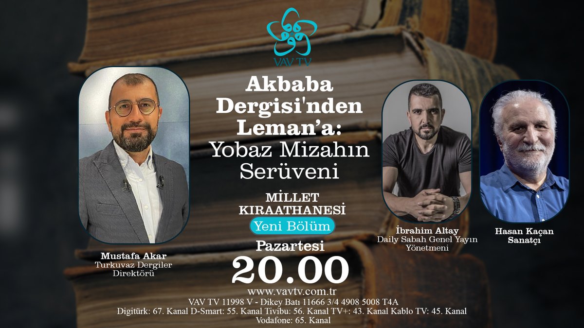 📺 #MilletKıraathanesi’nin bu haftaki konuğu Hasan Kaçan...

👥 Mustafa Akar’ın sunumu, İbrahim Altay’ın katkılarıyla #MilletKıraathanesi pazartesi 20.00'de VAV TV’de…

<a href="/mustafa_akar_/">Mustafa Akar</a> <a href="/ibrahimbaltay/">İbrahim Altay</a> <a href="/hetenketenabi/">Hasan Kaçan</a>