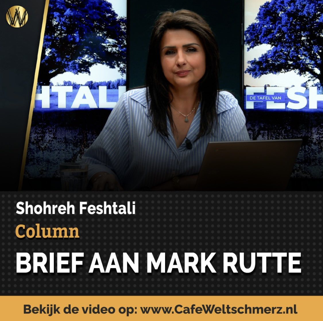 cafeweltschmerz's tweet image. De wekelijkse opinie van Shohreh Feshtali. De tekst van de column kan je lezen via onderstaande link. cafeweltschmerz.nl/brief-aan-mark…