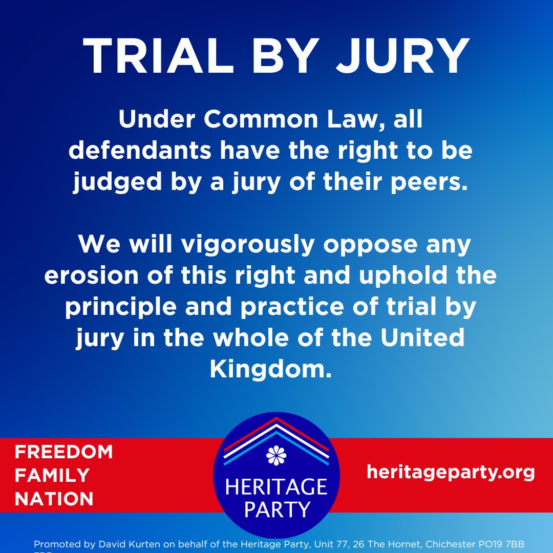 heritagepartyuk's tweet image. Trial By Jury must be upheld.
Plans to reduce it or remove it are repugnant to our constitution.
heritageparty.org