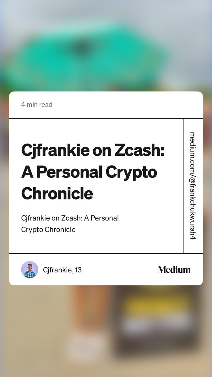 CJfrankie_13's tweet image. “Cjfrankie on @Zcash : A Personal Crypto Chronicle” by Cjfrankie_13
#Zcash #ZEC #blockchain #privacyisnormal medium.com/zcash-nigeria/…