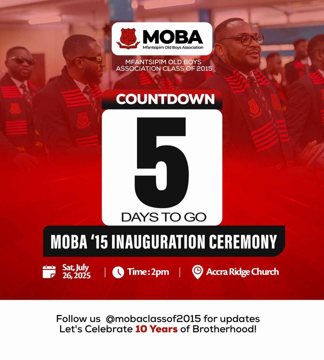 mobafraternity's tweet image. MOBA 2015 COUNTDOWN 🔴⚫️
In 5 days, the MOBA Class of 2015 will be officially inaugurated into the MOBA Fraternity. Join us on Saturday, 26th July 2025 at 2:00 PM at the Accra Ridge Church for this special occasion.
#MOBAClassOf2015
#MfantsipimSchool
#MOBAFraternity