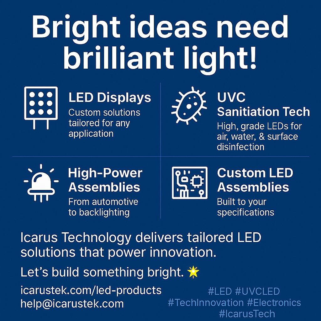 Icarus Technology (@icarustechltd) on Twitter photo 💡 Bright ideas need brilliant light!
From custom LED displays to UVC sanitation tech & high-power assemblies—Icarus Technology delivers tailored LED solutions that power innovation.
👉 icarustek.com/led-products
📩 help@icarustek.com
#LED #Electronics #ukmfg #mfg 💡 Bright ideas need brilliant light!
From custom LED displays to UVC sanitation tech & high-power assemblies—Icarus Technology delivers tailored LED solutions that power innovation.
👉 icarustek.com/led-products
📩 help@icarustek.com
#LED #Electronics #ukmfg #mfg