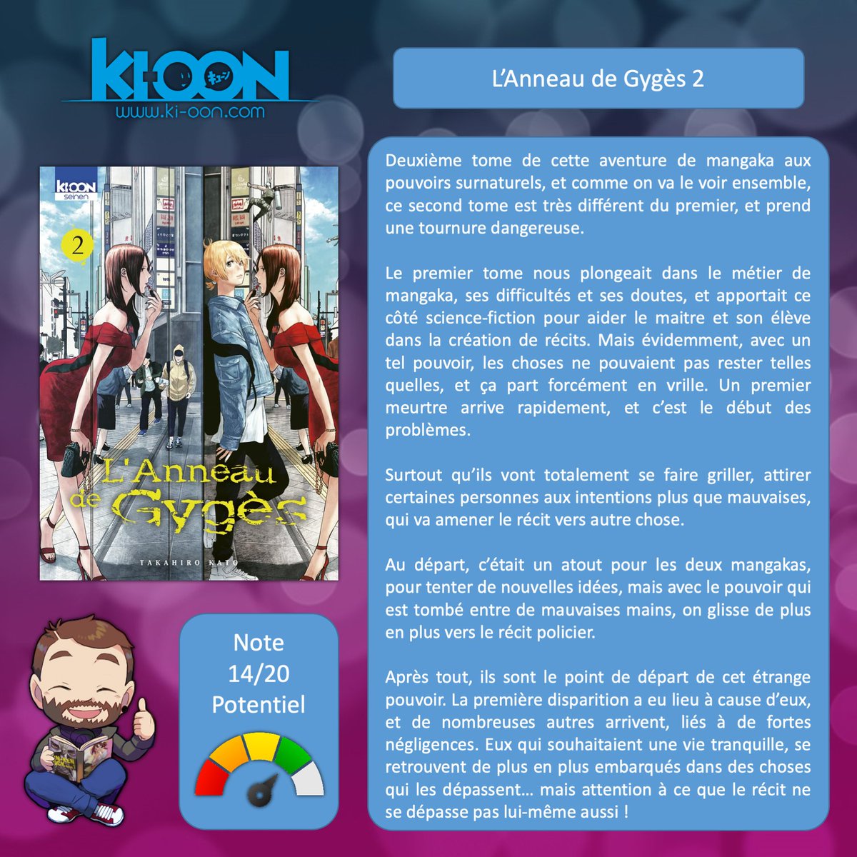ghinrey's tweet image. Bonsoir à tous !
On se retrouve pour parler du deuxième tome de L'Anneau de Gygès chez @ki_oon_Editions !
On comprend un peu plus où veux se diriger l'oeuvre, et ça risque d'être un sacré bordel !
Réalisé par :
Takahiro KATÔ カトウタカヒロ
@ogitaka96