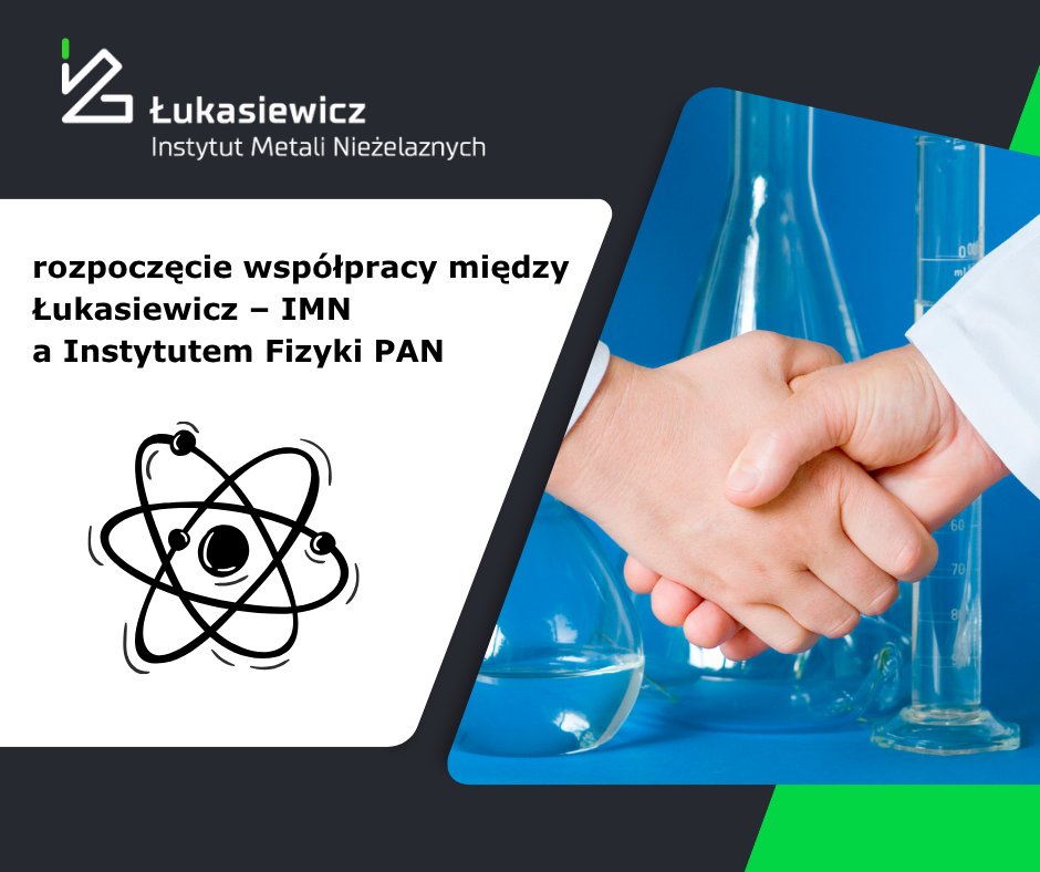 Z radością ogłaszamy współpracę pomiędzy <a href="/IMNGliwice/">Łukasiewicz – IMN</a>  a Instytutem Fizyki PAN! 
Wspólnie rozwijamy badania nad nanocząstkami, pozyskujemy środki na projekty R&amp;D i wspieramy edukację. 
To krok ku przyszłości polskiej nauki i technologii! 🚀 #nauka #innowacje #współpraca